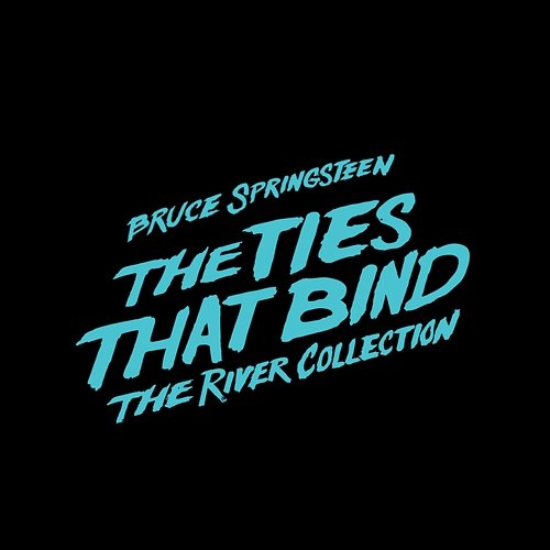The Ties That Bind: The River Collection Bruce Springsteen