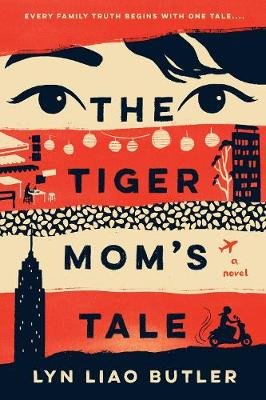 The Tiger Mom's Tale Lyn Liao Butler