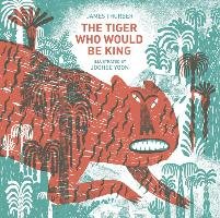 The Tiger Who Would Be King Thurber James
