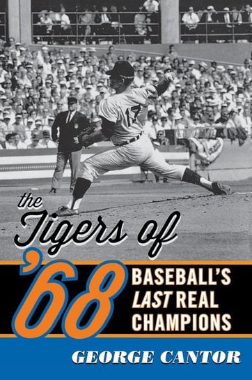 The Tigers of '68 Cantor George