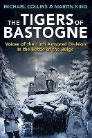 The Tigers of Bastogne Collins Michael, King Martin