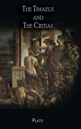 The Timaeus and The Critias Plato