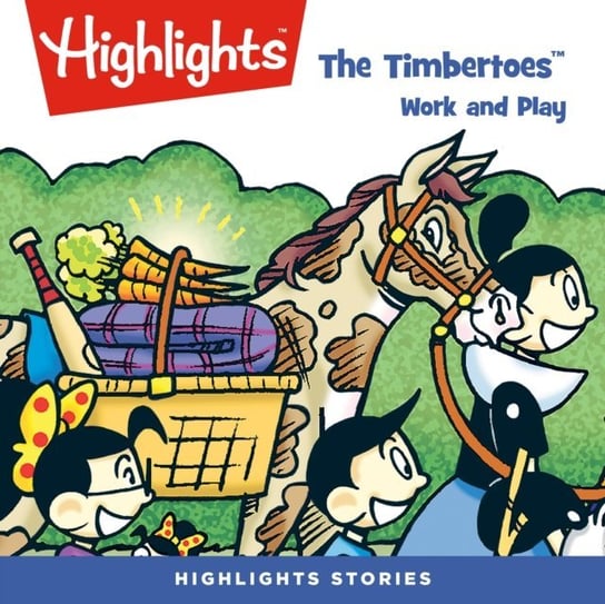 The Timbertoes. Work and play Children Highlights for