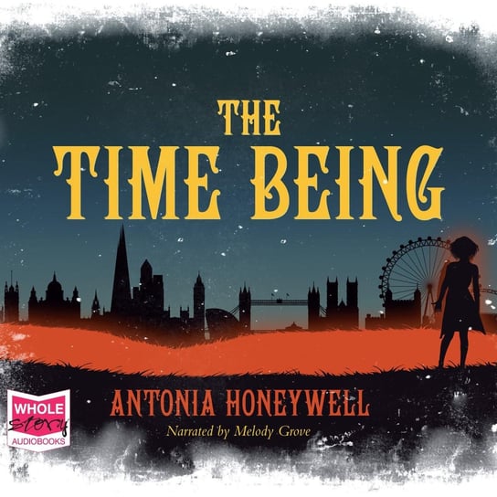 The Time Being Antonia Honeywell