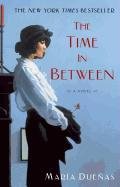 The Time in Between Duenas Maria
