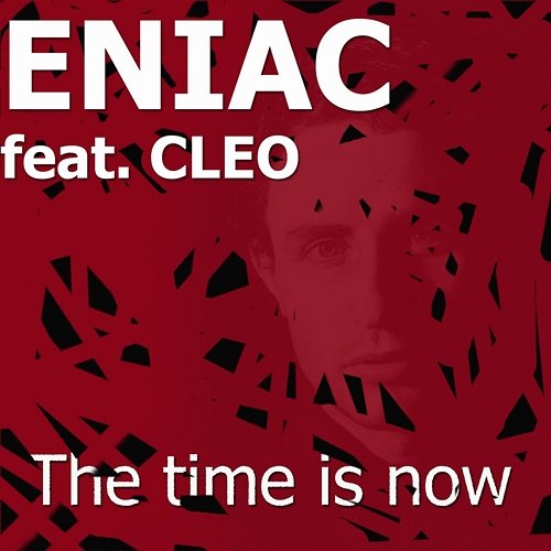 The Time Is Now Eniac feat. Cleo
