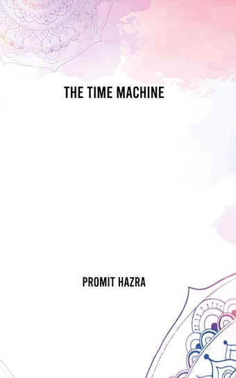 The Time Machine Promit Hazra