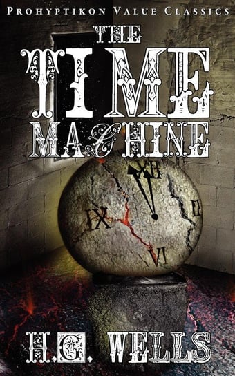 The Time Machine Wells H. G.