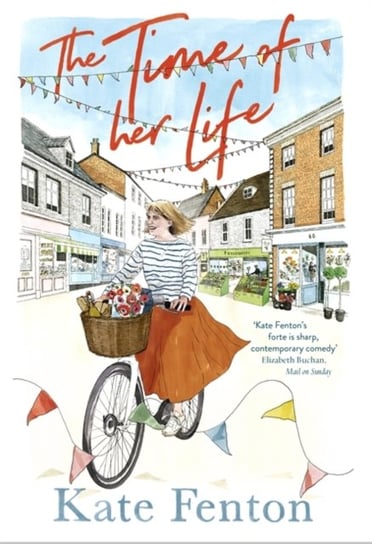 The Time of Her Life: romantic comedy to make you laugh out loud Kate Fenton
