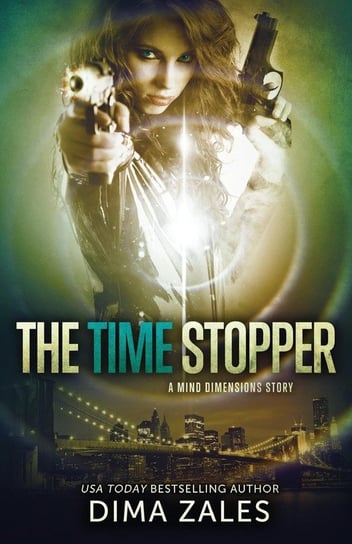 The Time Stopper (Mind Dimensions Book 0) Dima Zales