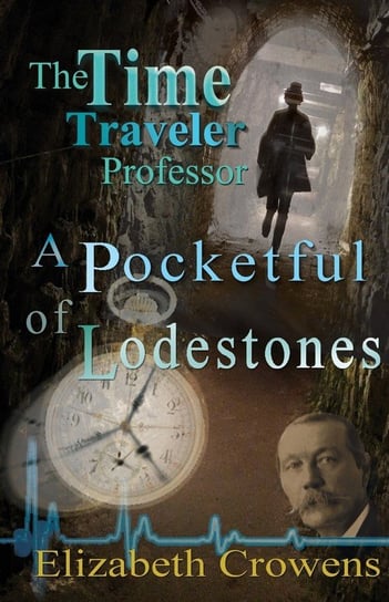 The Time Traveler Professor, Book Two Crowens Elizabeth