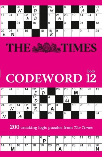 The Times Codeword 12: 200 Cracking Logic Puzzles The Times Mind Games