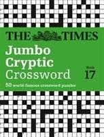 The Times Jumbo Cryptic Crossword Book 17: The World's Most Challenging Cryptic Crossword The Times Mind Games