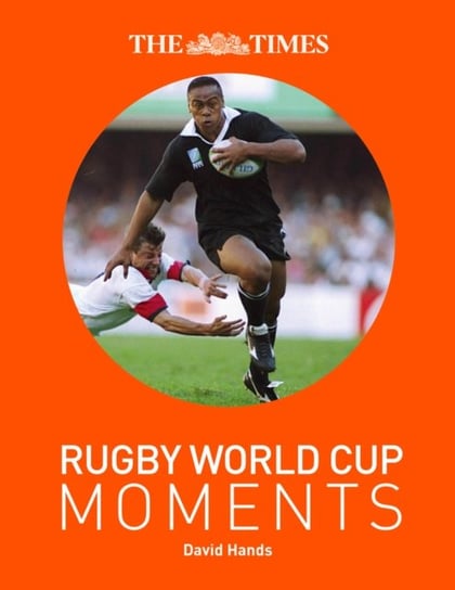 The Times Rugby World Cup Moments: The Perfect Gift for Rugby Fans with 100 Iconic Images and Articles Harpercollins Publishers