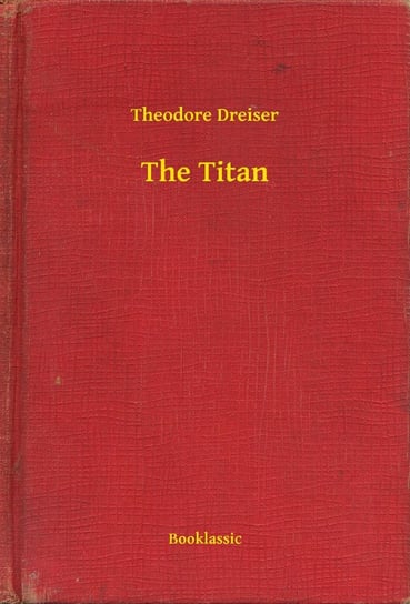 The Titan Dreiser Theodore