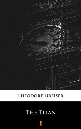 The Titan Dreiser Theodore