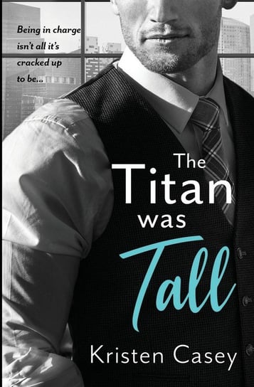 The Titan was Tall Casey Kristen