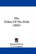 The Toilers of the Field (1892) Jefferies Richard