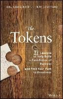 The Tokens: 11 Lessons to Help Build the Foundation of Success and Find Your Path to Greatness Reid Greg S., Levitan Jeff