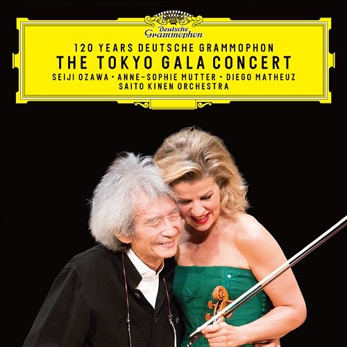 The Tokyo Gala Concert Anne-Sophie Mutter, Saito Kinen Orchestra, Seiji Ozawa, Diego Matheuz