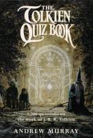 The Tolkien Quiz Book Andrew Murray