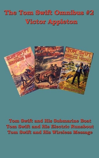 The Tom Swift Omnibus #2 Appleton Victor Ii