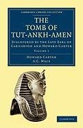 The Tomb of Tut-Ankh-Amen: Discovered by the Late Earl of Carnarvon and Howard Carter Carter Howard, Mace A. C.