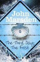 The Tomorrow Series 03. The Third Day, The Frost Marsden John
