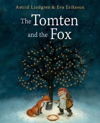 The Tomten and the Fox Lindgren Astrid