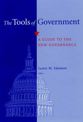 The Tools of Government: A Guide to the New Governance Elliott Odus V.