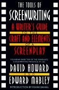 The Tools of Screenwriting: A Writer's Guide to the Craft and Elements of a Screenplay Howard David, Mabley Edward