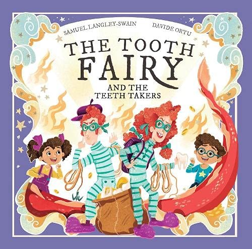 The Tooth Fairy and The Teeth Takers Samuel Langley-Swain