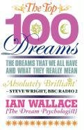 The Top 100 Dreams Wallace Ian