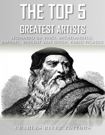 The Top 5 Greatest Artists - ebook epub Charles River Editors