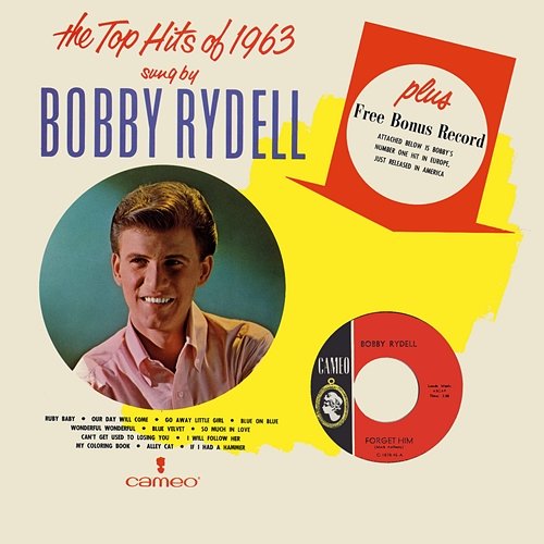 The Top Hits Of 1963 Sung By Bobby Rydell Bobby Rydell