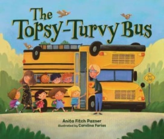 The Topsy-Turvy Bus Anita Fitch Pazner