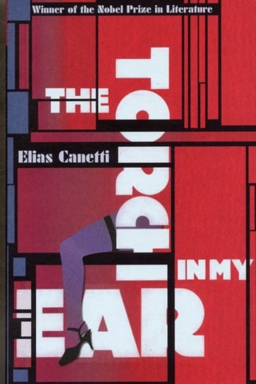 The Torch in My Ear Canetti Elias