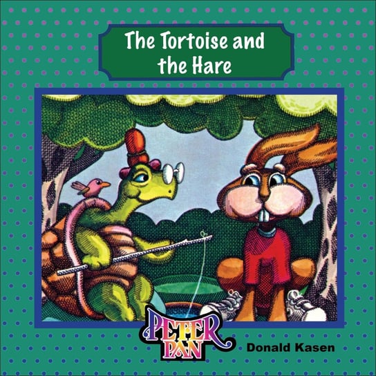 The Tortoise and the Hare Donald Kasen