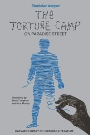 The Torture Camp on Paradise Street Aseyev Stanislav