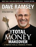The Total Money Makeover: Classic Edition Ramsey Dave
