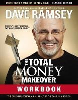 The Total Money Makeover Workbook: Classic Edition Ramsey Dave