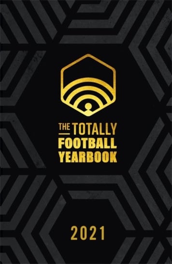 The Totally Football Yearbook: From the team behind the hit podcast with a foreword from Jamie Carra Nick Miller