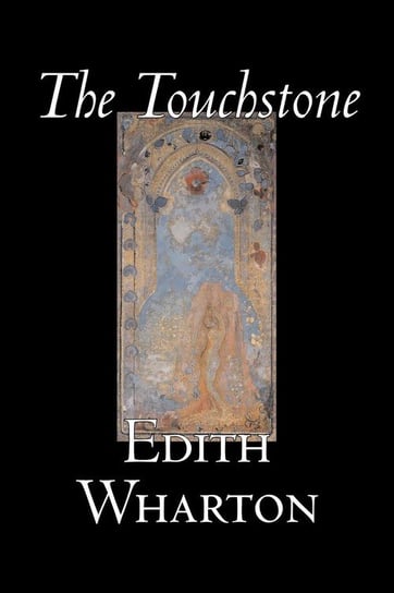 The Touchstone by Edith Wharton, Fiction, Literary, Classics Wharton Edith