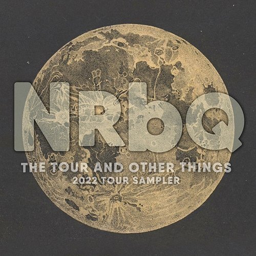 The Tour and Other Things: 2022 Tour Sampler NRBQ