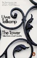 The Tower Tellkamp Uwe