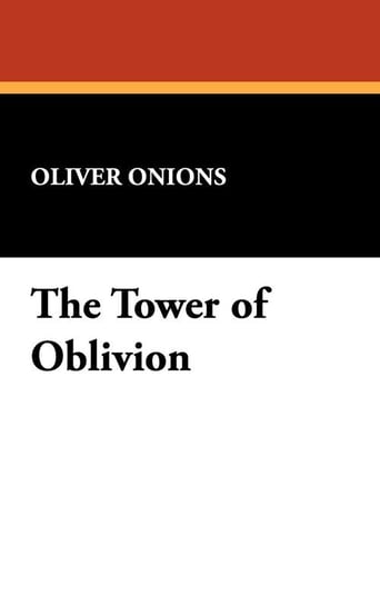 The Tower of Oblivion Onions Oliver