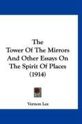 The Tower of the Mirrors and Other Essays on the Spirit of Places (1914) Lee Vernon
