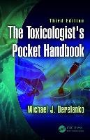 The Toxicologist's Pocket Handbook, Third Edition Derelanko Michael J.