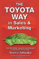 The Toyota Way in Sales and Marketing Ishizaka Yoshio