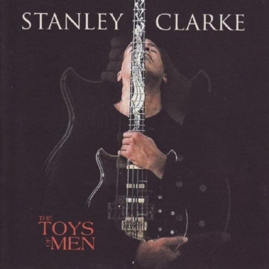 The Toys of Men Clarke Stanley